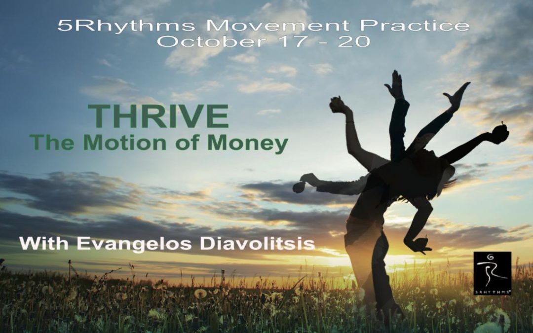 THRIVE The Motion of Money Oct 17 – 20